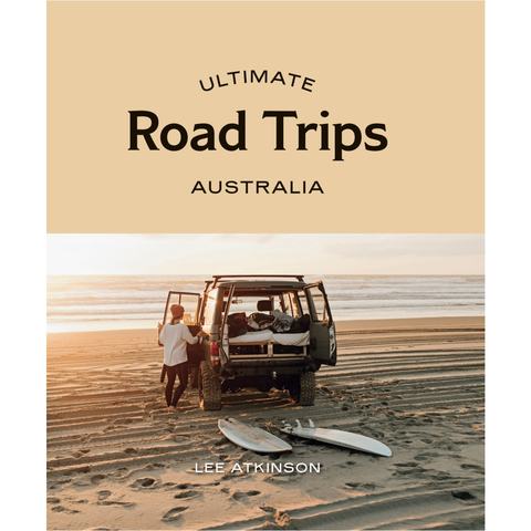 Ultimate Road Trips - Australia