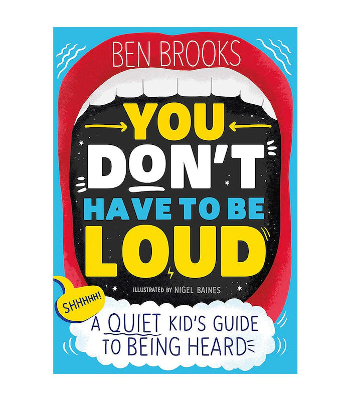 You Don't Have to be so Loud