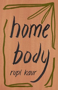 Home Body Rupi Kaur