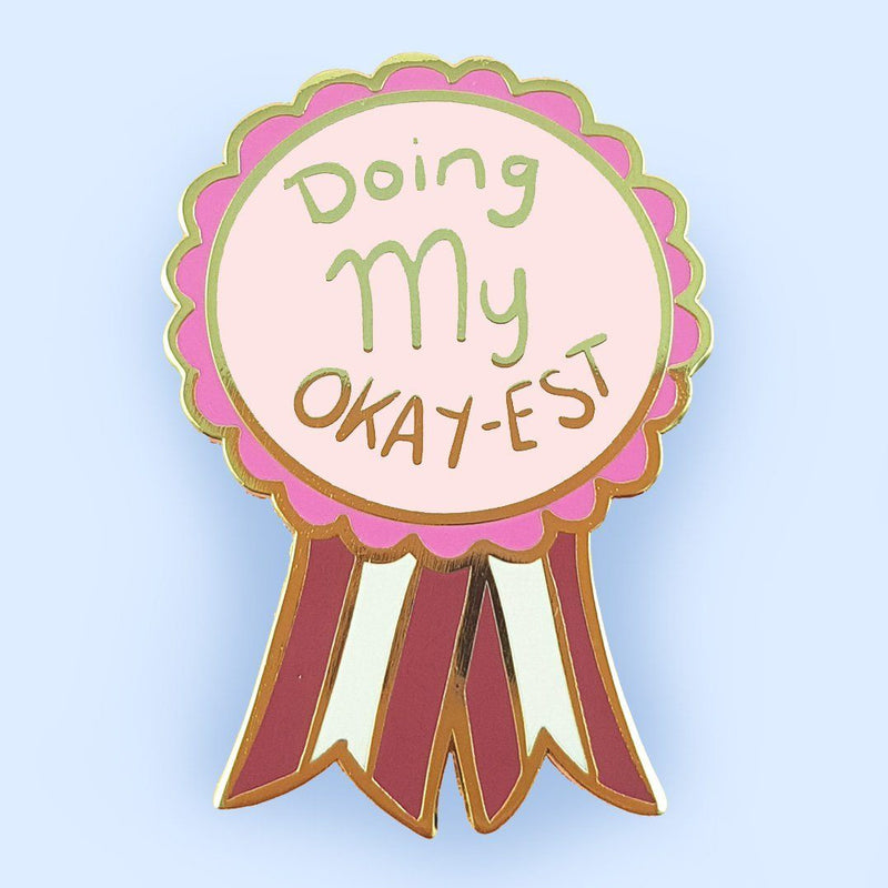 Doing My Okayest Pin